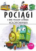 Pociągi i inne pojazdy szynowe. Kolorowanka. Autor: Opracowanie zbiorowe. SmakLiter.pl Okładka książki Pociągi i inne pojazdy szynowe. Kolorowanka