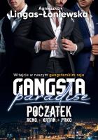 Początek. Gangsta Paradise. Autor: Lingas-Łoniewska Agnieszka. SmakLiter.pl Okładka książki Początek. Gangsta Paradise
