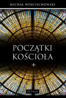 Początki Kościoła. Autor: Michał Wojciechowski. SmakLiter.pl Okładka książki Początki Kościoła