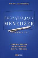Początkujący menedżer. Autor: Jim McCormick, Loren B. Belker, Gary S. Topchik. SmakLiter.pl Okładka książki Początkujący menedżer