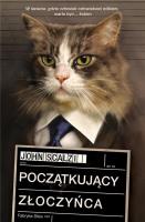 Początkujący złoczyńca. Autor: Scalzi John. SmakLiter.pl Okładka książki Początkujący złoczyńca