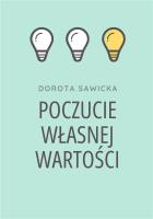 Poczucie własnej wartości. Autor: Sawicka Dorota. SmakLiter.pl Okładka książki Poczucie własnej wartości