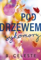 Pod drzewem sykomory. Autor: B. Celeste, Katarzyna Malita. SmakLiter.pl Okładka książki Pod drzewem sykomory