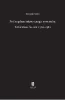 Pod rządami nieobecnego monarchy Królestwo Polskie 1370-1382. Autor: Marzec Andrzej. SmakLiter.pl Okładka książki Pod rządami nieobecnego monarchy Królestwo Polskie 1370-1382