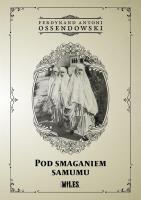 Pod smaganiem samumu. Autor: Ossendowski Antoni Ferdynand. SmakLiter.pl Okładka książki Pod smaganiem samumu