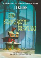 Pod szepczącymi drzwiami. Autor: Tj Klune, Nakoniecznik Arkadiusz. SmakLiter.pl Okładka książki Pod szepczącymi drzwiami