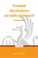Podatek dochodowy od osób prawnych wyd. 22. Autor: Opracowanie zbiorowe. SmakLiter.pl Okładka książki Podatek dochodowy od osób prawnych wyd. 22