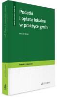 Okładka książki Podatki i opłaty lokalne w praktyce gmin
