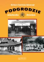 Podgrodzie. Miasteczko dziecięce. Autor: Barbara Sowińska-Adamczyk. SmakLiter.pl Okładka książki Podgrodzie. Miasteczko dziecięce