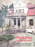 Podkowa i stare koronki. Autor: Barbara Walicka. SmakLiter.pl Okładka książki Podkowa i stare koronki