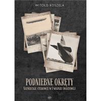 Podniebne okręty. Niemieckie sterowce w I wojnie światowej. Autor: Koszela Witold. SmakLiter.pl Okładka książki Podniebne okręty. Niemieckie sterowce w I wojnie światowej