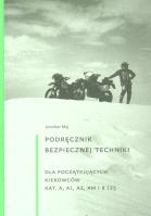 Podręcznik bezpiecznej techniki jazdy na motocyklu. Autor: Jarosław Maj. SmakLiter.pl Okładka książki Podręcznik bezpiecznej techniki jazdy na motocyklu