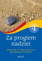 Podręcznik do religii dla kl. IV pięcioletniego technikum Za progiem nadziei. Autor: Bogusław Nosek (red.), Sławomir Mazur, Kamilla Rokosz. SmakLiter.pl Okładka książki Podręcznik do religii dla kl. IV pięcioletniego technikum Za progiem nadziei