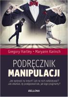 Podręcznik manipulacji. Autor: Gregory Hartley, Maryann Karinch. SmakLiter.pl Okładka książki Podręcznik manipulacji