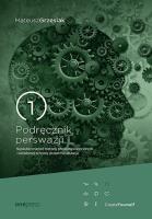 Podręcznik perswazji. Najskuteczniejsze metody.... Autor: Mateusz Grzesiak. SmakLiter.pl Okładka książki Podręcznik perswazji. Najskuteczniejsze metody...