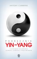 Podręcznik yin-yang. Autor: Cummins Antony. SmakLiter.pl Okładka książki Podręcznik yin-yang
