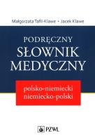 Podręczny słownik medyczny polsko-niemiecki niemiecko-polski. Autor: Tafil-Klawe Małgorzata M., Klawe Jacek J.. SmakLiter.pl Okładka książki Podręczny słownik medyczny polsko-niemiecki niemiecko-polski