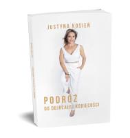 Podróż do dojrzałej kobiecości. Autor: Justyna Kosień. SmakLiter.pl Okładka książki Podróż do dojrzałej kobiecości