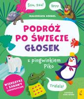 Podróż po świecie głosek z pingwinkiem Piko. Autor: Małgorzata Korbiel. SmakLiter.pl Okładka książki Podróż po świecie głosek z pingwinkiem Piko