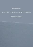 Okładka książki Podróż zimowa - Winterreise. 24 pieśni Schuberta