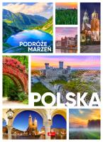 Podróże marzeń. Polska wyd. 2022. Autor: Opracowanie zbiorowe. SmakLiter.pl Okładka książki Podróże marzeń. Polska wyd. 2022