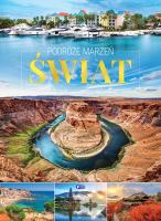 Podróże marzeń. Świat. Autor:   Praca zbiorowa. SmakLiter.pl Okładka książki Podróże marzeń. Świat