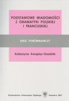 Podstawowe wiadomości z gramatyki polskiej i.... Autor: Katarzyna Kwapisz-Osadnik. SmakLiter.pl Okładka książki Podstawowe wiadomości z gramatyki polskiej i...