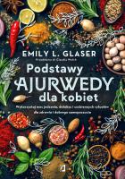 Podstawy ajurwedy dla kobiet. Autor: Emily L. Glaser, Urszula Musyl. SmakLiter.pl Okładka książki Podstawy ajurwedy dla kobiet