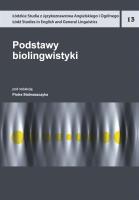 Podstawy biolingwistyki. Autor: Stalmaszczyk Piotr. SmakLiter.pl Okładka książki Podstawy biolingwistyki