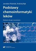 Podstawy chemoinformatyki leków w.2 rozszerzone. Autor: Andrzej Bąk, Jarosław Polański. SmakLiter.pl Okładka książki Podstawy chemoinformatyki leków w.2 rozszerzone