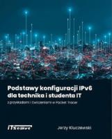 Podstawy konfiguracji IPv6... Autor: Kluczewski Jerzy. SmakLiter.pl Okładka książki Podstawy konfiguracji IPv6..