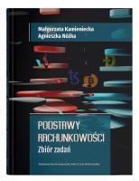 Podstawy rachunkowości. Zbiór zadań. Autor: Kamieniecka Małgorzata, Nóżka Agnieszka. SmakLiter.pl Okładka książki Podstawy rachunkowości. Zbiór zadań