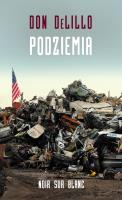 Podziemia. Autor: DeLillo Don. SmakLiter.pl Okładka książki Podziemia