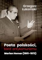 Poeta polskości, bard antykomunizmu. Autor: Łukomski Grzegorz. SmakLiter.pl Okładka książki Poeta polskości, bard antykomunizmu