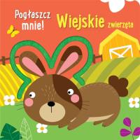 Okładka książki Pogłaszcz mnie! Wiejskie zwierzęta