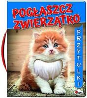 Pogłaszcz wiejskie zwierzątko. Przytulki. Autor: Natalia Kawałko-Dzikowska. SmakLiter.pl Okładka książki Pogłaszcz wiejskie zwierzątko. Przytulki