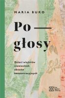 Pogłosy. Dzieci więźniów niemieckich obozów. Autor: Maria Buko. SmakLiter.pl Okładka książki Pogłosy. Dzieci więźniów niemieckich obozów