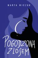 Pogodzona z losem. Autor: Marta Wiczuk. SmakLiter.pl Okładka książki Pogodzona z losem