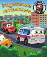 Pogotowie ratunkowe. Samochodzik Franek. Autor: Karolina Górska, Wojciech Górski. SmakLiter.pl Okładka książki Pogotowie ratunkowe. Samochodzik Franek
