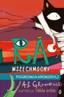Pogromca krokodyli. Ra Wszechmocny, tom 3. Autor: Greenfield A.B.. SmakLiter.pl Okładka książki Pogromca krokodyli. Ra Wszechmocny, tom 3