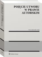 Pojęcie utworu w prawie autorskim. Autor: Ewa Laskowska-Litak. SmakLiter.pl Okładka książki Pojęcie utworu w prawie autorskim