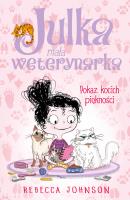 Pokaz kocich piękności. Julka mała weterynarka. Tom 10. Autor: Rebecca Johnson. SmakLiter.pl Okładka książki Pokaz kocich piękności. Julka mała weterynarka. Tom 10