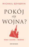 Pokój czy wojna?. Autor: Szyszkin Michaił. SmakLiter.pl Okładka książki Pokój czy wojna?