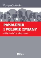 Okładka książki Pokolenia i polskie zmiany. 45 lat badań wzdłuż czasu