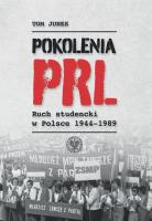Okładka książki Pokolenia PRL-u. Ruch studencki w Polsce 1944-1989