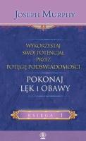 Pokonaj lęk i obawy. Autor: Joseph Murphy. SmakLiter.pl Okładka książki Pokonaj lęk i obawy