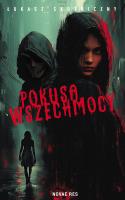 Pokusa wszechmocy. Autor: Łukasz Skotniczny. SmakLiter.pl Okładka książki Pokusa wszechmocy