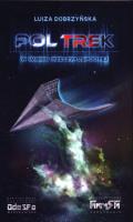 Pol Trek. W imieniu Rzeczypospolitej. Autor: Dobrzyńska Luiza. SmakLiter.pl Okładka książki Pol Trek. W imieniu Rzeczypospolitej