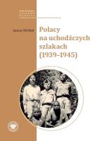 Okładka książki Polacy na uchodźczych szlakach (1939-1945)