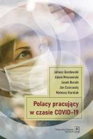Polacy pracujący w czasach COVID-19. Autor: Gardawski Juliusz, Mrozowicki Adam, Burski Jacek, Czarzasty Jan, Mateusz Karolak. SmakLiter.pl Okładka książki Polacy pracujący w czasach COVID-19